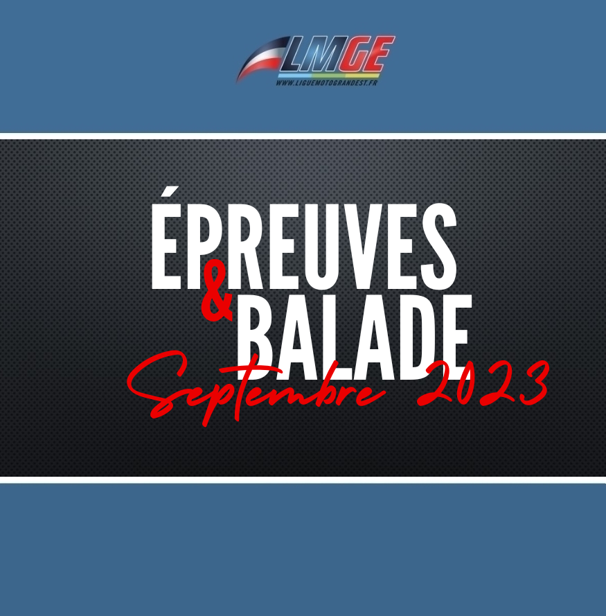 LMGE – ÉPREUVES ET BALADE : SEPTEMBRE 2023