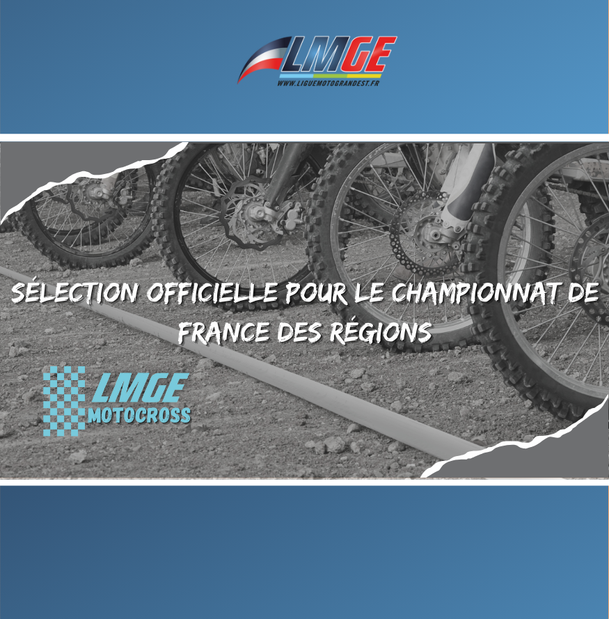 MOTOCROSS – SELECTION OFFICIELLE POUR LE CHAMPIONNAT DE FRANCE DES RÉGIONS
