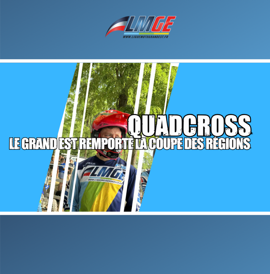 QUADCROSS – LE GRAND EST TRIOMPHE À LA COUPE DES RÉGIONS !