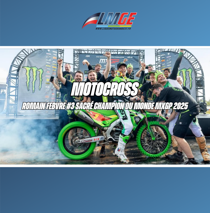 MOTOCROSS – ROMAIN FEBVRE : CHAMPION DU MONDE MXGP 2025