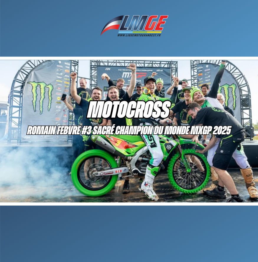MOTOCROSS – ROMAIN FEBVRE : CHAMPION DU MONDE MXGP 2025